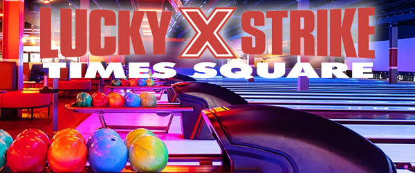 Lucky Strike Times Square, New York, NY